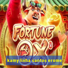 kamylinha santos erome